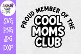 Proud Member of the Cool Moms Club SVG - Mother's Day SVG